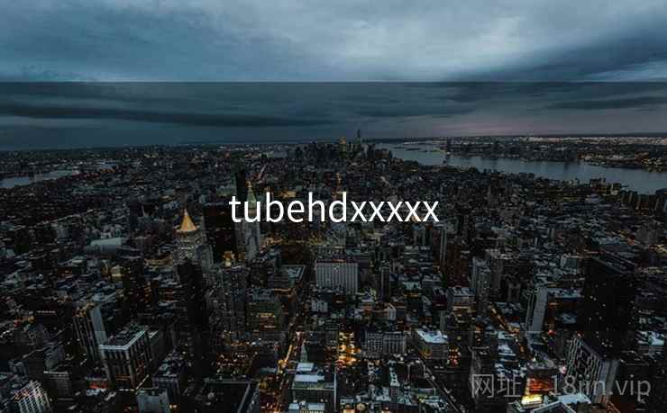 tubehdxxxxx